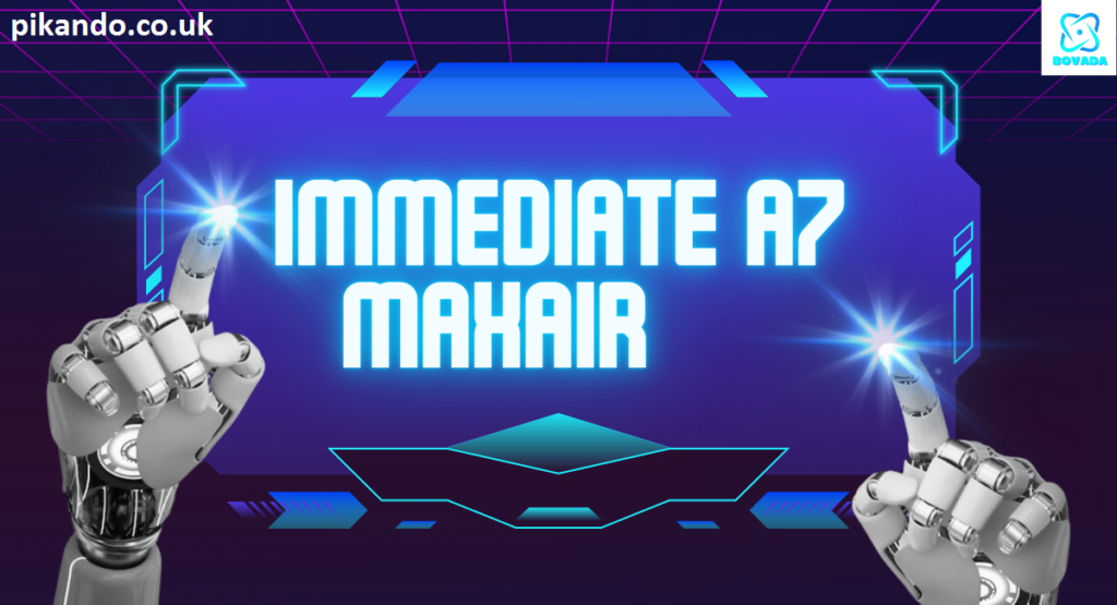 immediate a7 maxair