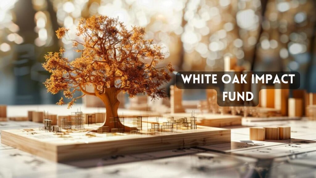 white oak impact fund